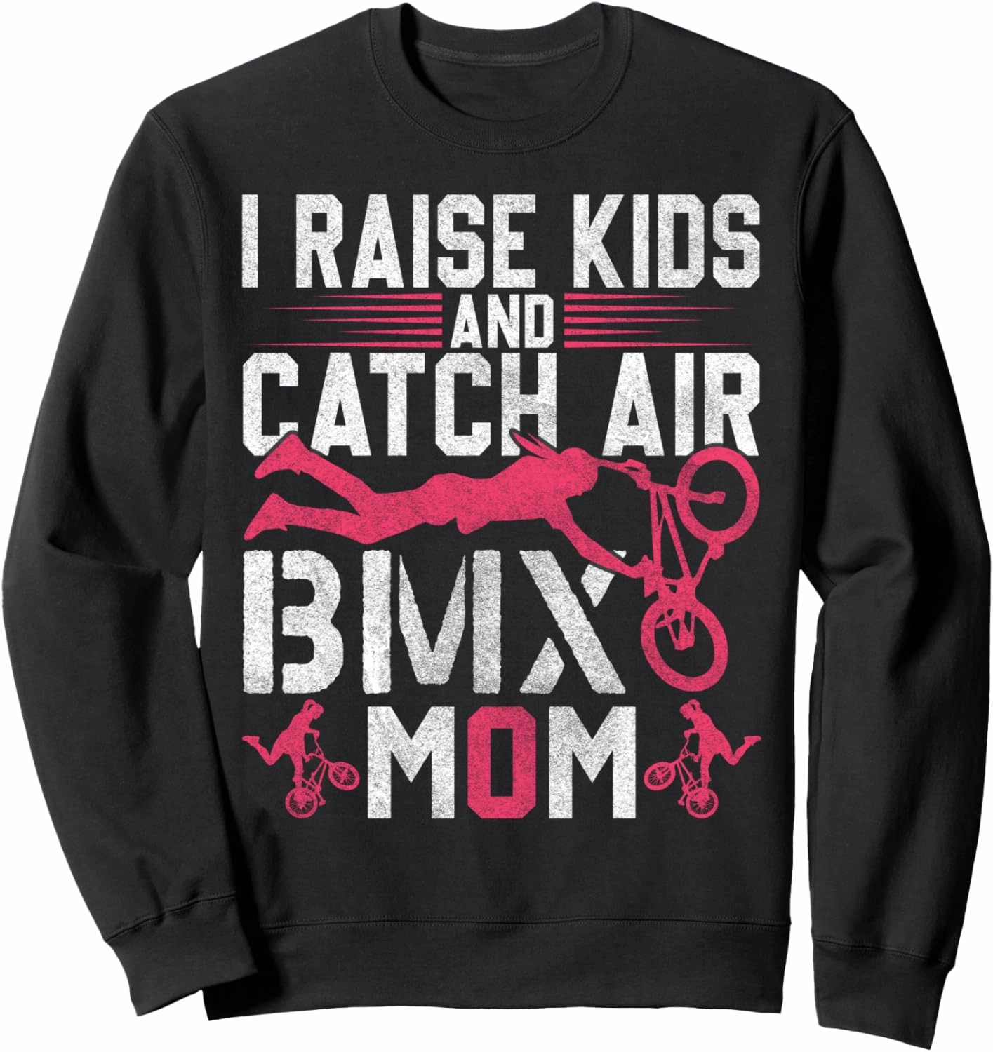 BMX Mom Life Racing Adventure Freestyle Stunt Urban Rider Sweatshirt