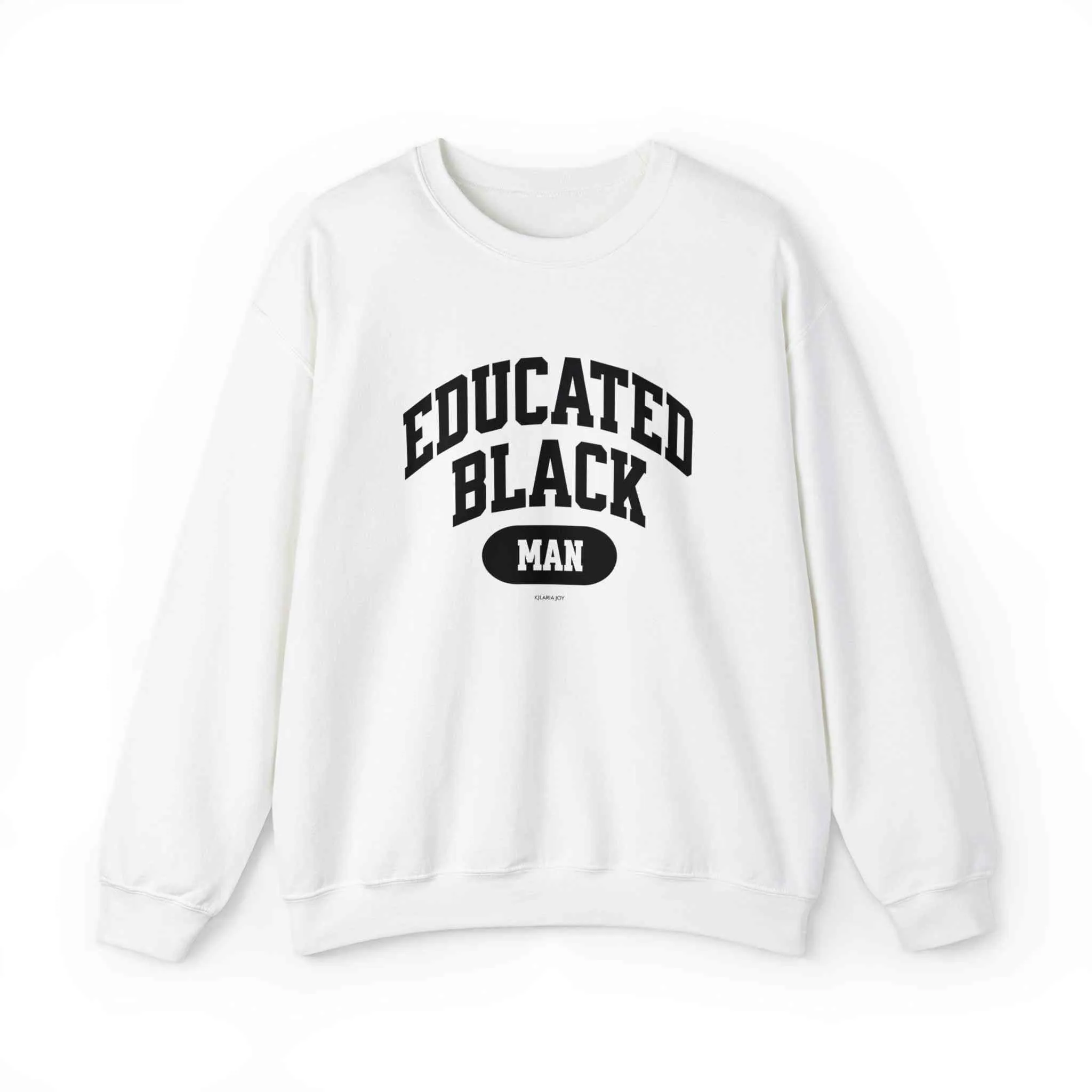 Educated Black Man Classic Fit Sweatshirt