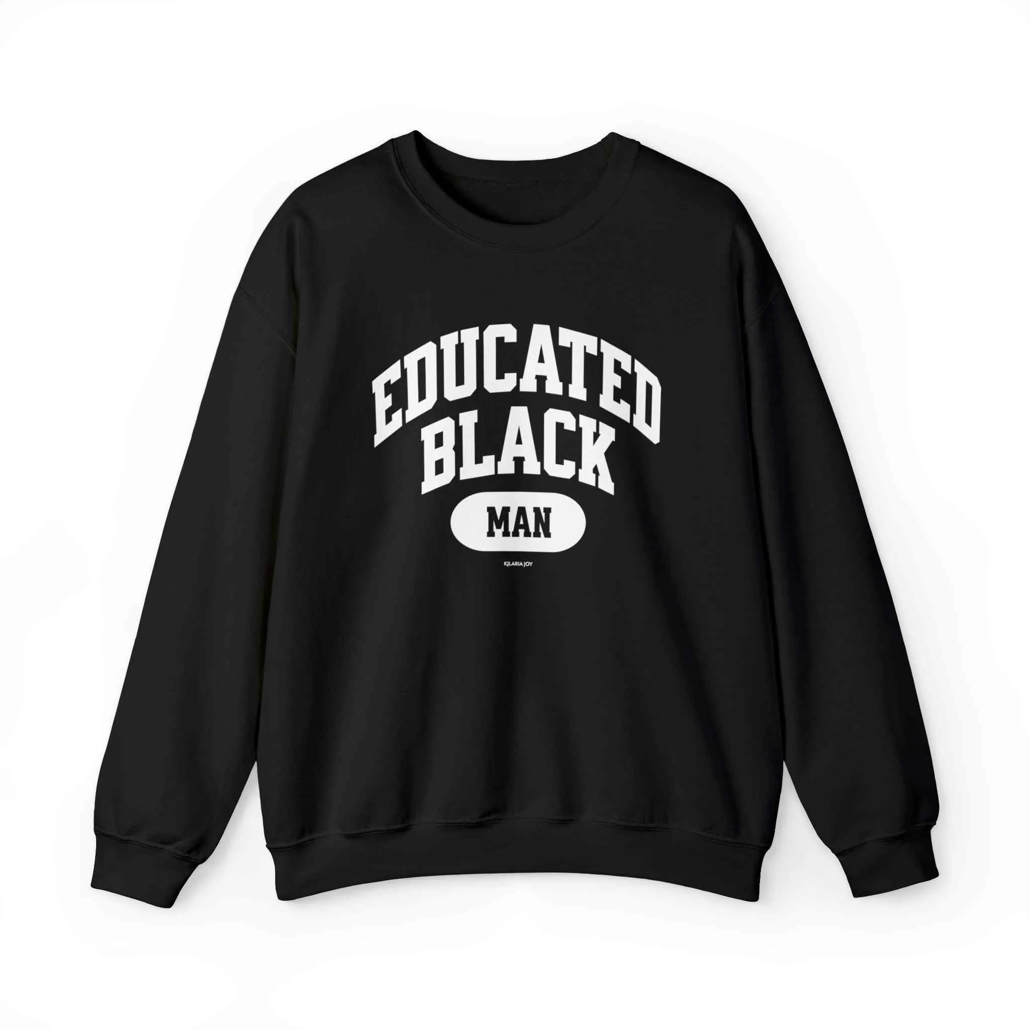 Educated Black Man Classic Fit Sweatshirt