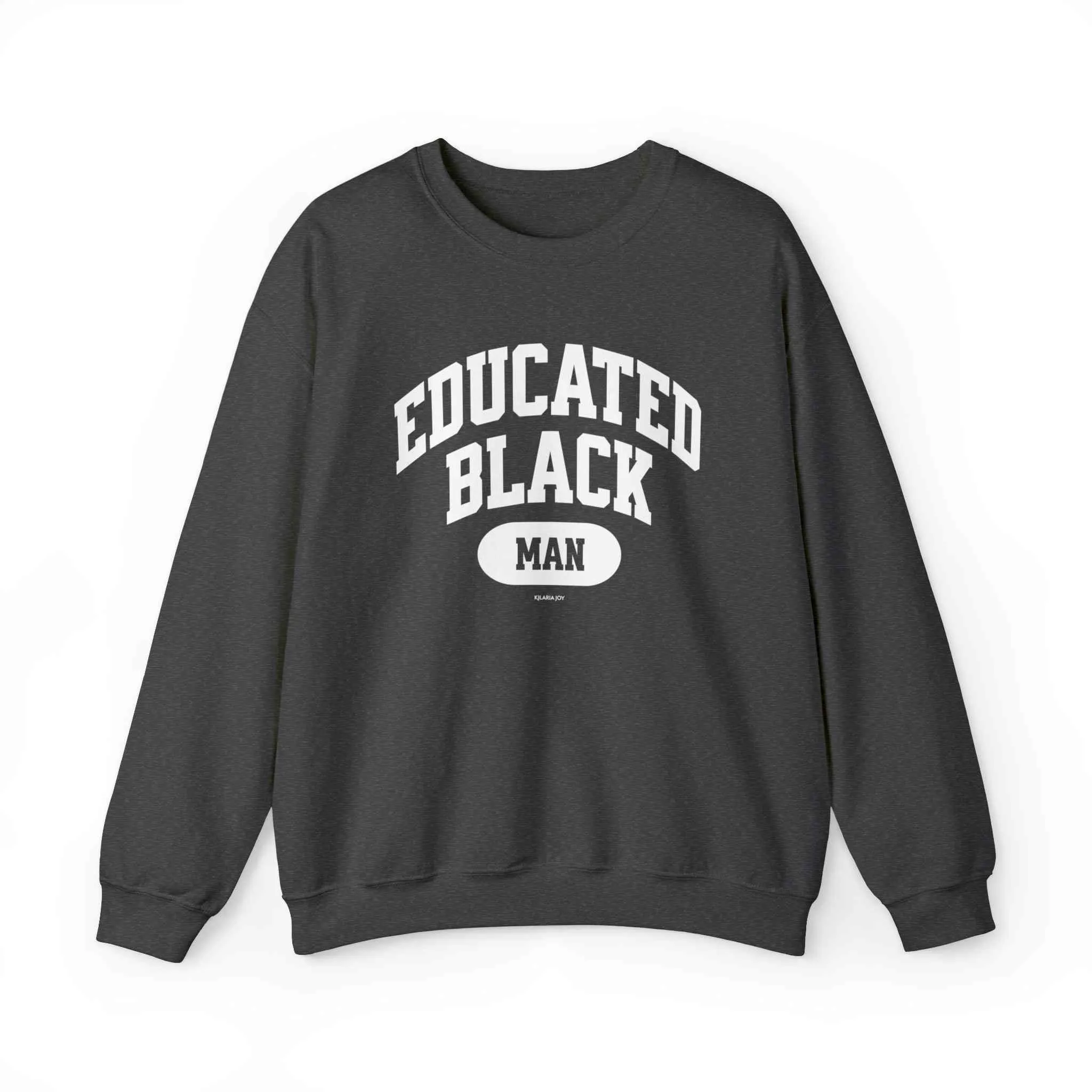Educated Black Man Classic Fit Sweatshirt
