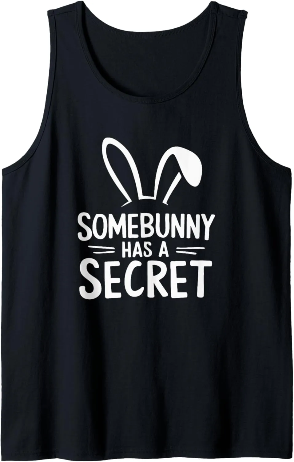 Funny Somebunny Has a Secret Tank Top