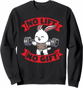 No Lift No Gift Sweet Easter Bunny Squating Gym BB Men Women Sweatshirt